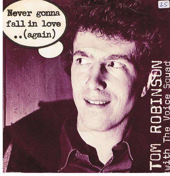 Tom Robinson. Never gonna. Gonna Fall. Never gonna Fall in Love again Remastered.