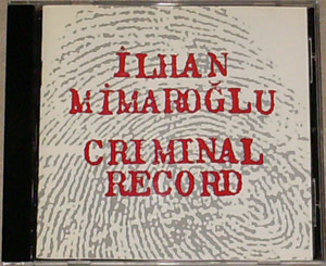 Ilhan Mimaroglu - Criminal Record | ArtistInfo
