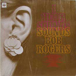 Sounds Bob Rogers - I Hear Sounds | ArtistInfo