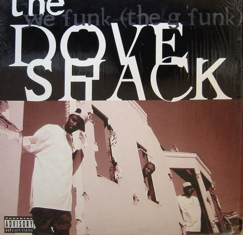 Dove Shack - We Funk (The G Funk) | ArtistInfo