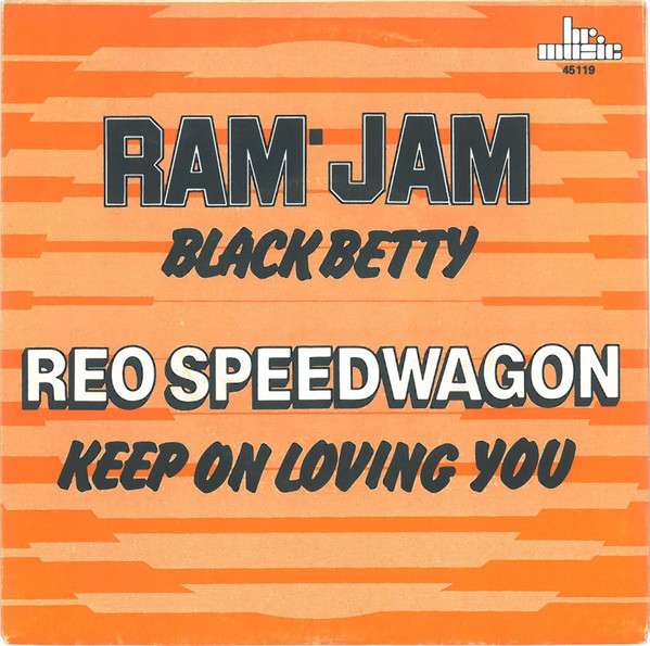 / REO Speedwagon - Black Betty / Keep On Loving You | ArtistInfo