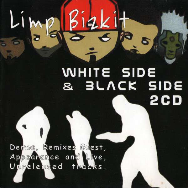 Limp Bizkit White Side Black Side Demos Remixes Guest