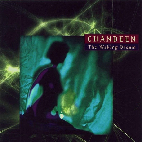 Waking dreams перевод. Chandeen 1994 Shaded by the leaves. Chandeen Dream-Pop. 1996 - The Killing kind. Woke from Dreaming the delgados.