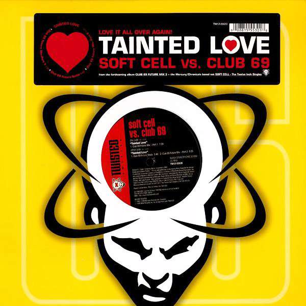 Soft Cell Tainted Love. Tainted Love клуб. Soft Cell Tainted Love альбом. Обложка Tainted Love Soft Cell Tainted.