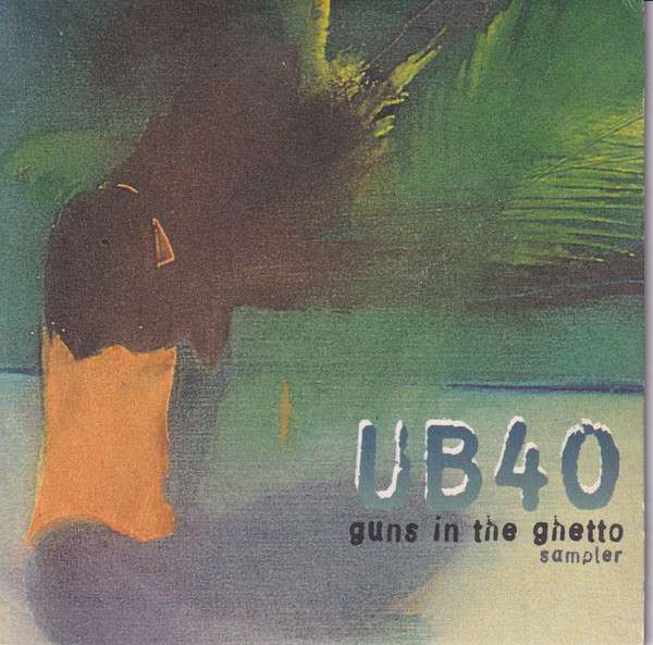 UB40 - Guns In The Ghetto Sampler | ArtistInfo