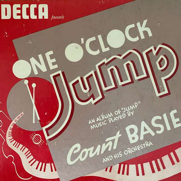 Count Basie Orchestra Decca Presents One O Clock Jump An Album Of Jump Music Played By Count Basie And His Orchestra Artistinfo