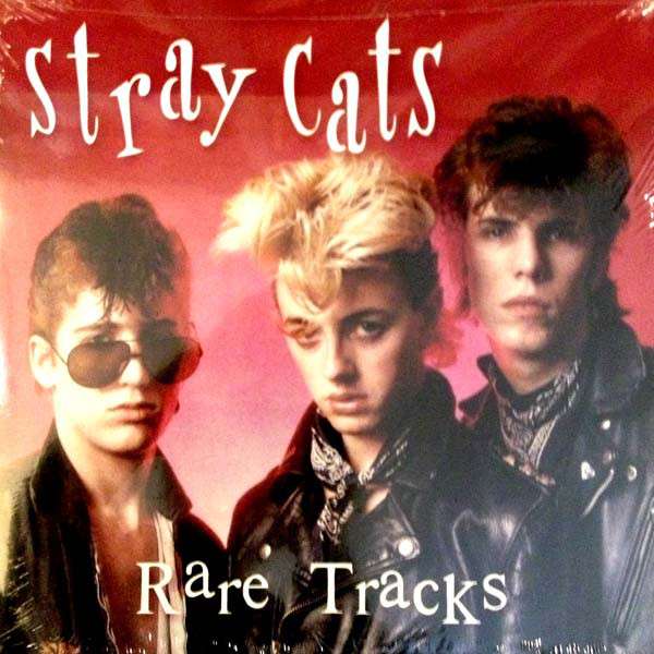 Rare tracks. Stray Cats дискография.