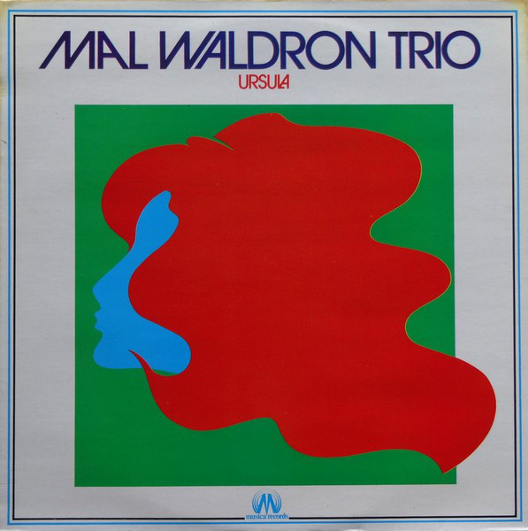 Mal Waldron Trio - Ursula | ArtistInfo