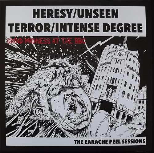 Heresy / Unseen Terror / Intense Degree - Grind Madness At The BBC