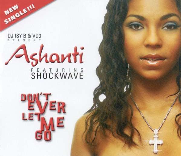 Isy B & VD3 Present Ashanti Feat. Shockwave - Don't Ever Let