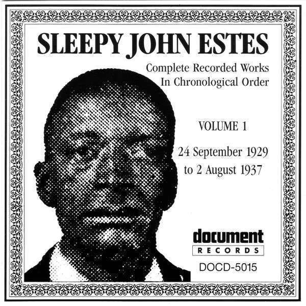 Sleepy John Estes - Complete Recorded Works In Chronological Order, Volume  1 -- 24 September 1929 To 2 August 1937 | ArtistInfo
