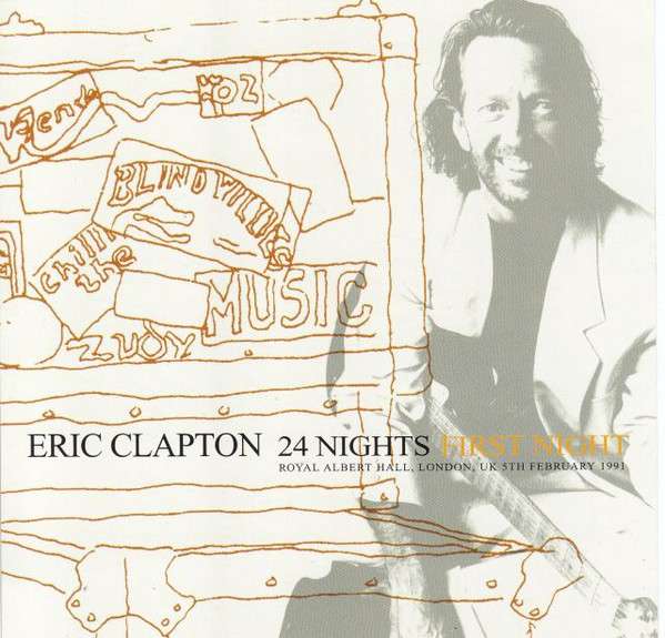 24 найт. Eric Clapton 1991. Eric Clapton 24 Night. Royal Albert Hall Eric Clapton 1991. Eric Clapton 24 Nights [Live] [Disc 1].