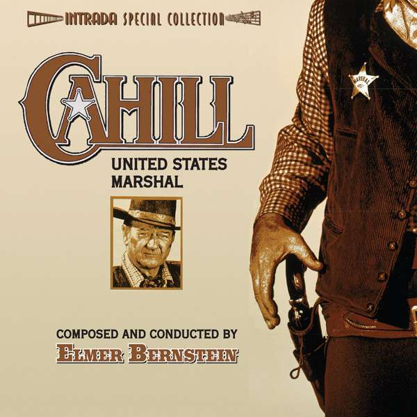 Elmer Bernstein - Cahill: United States Marshal (Original Motion