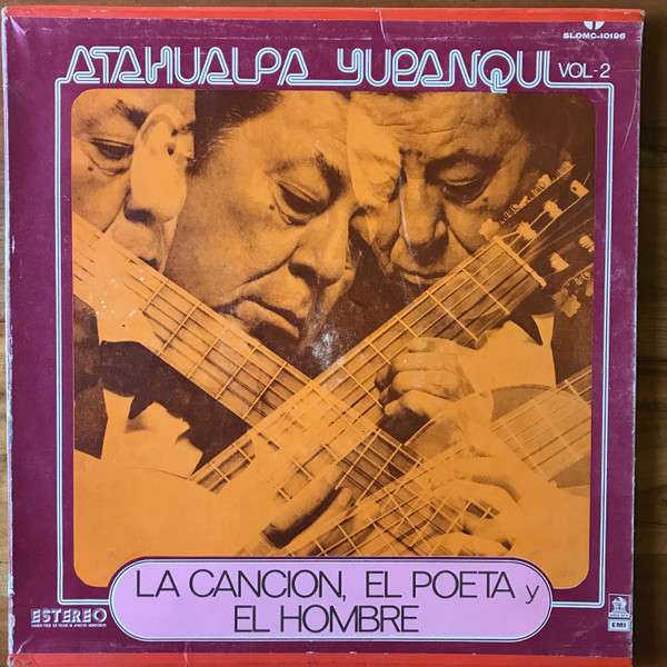 Atahualpa Yupanqui - La Canción. El Poeta y El Hombre Vol. 2