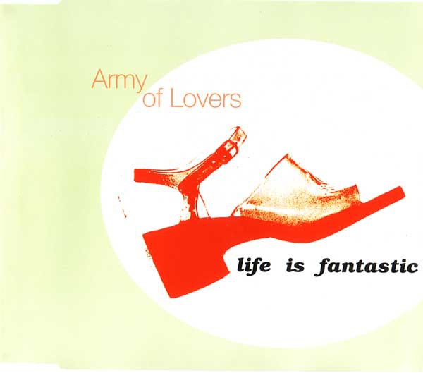 Life is fantasy. Army of lovers Life is fantastic. Army of lovers обложки альбомов. Обложки CD Army of lovers. Army of lovers плакат.