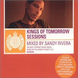 Sandy Rivera - Kings Of Tomorrow Sessions | ArtistInfo